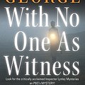 Cover Art for 9780060545611, With No One as Witness by Elizabeth George