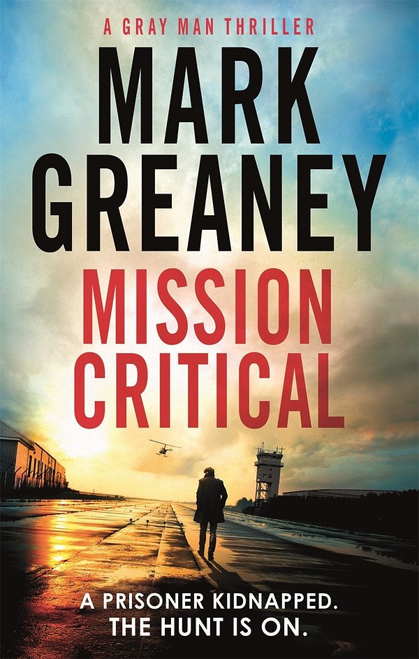 Cover Art for 9780751569995, Mission Critical by Mark Greaney