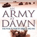 Cover Art for 9781405527279, An Army At Dawn: The War in North Africa, 1942-1943 by Rick Atkinson