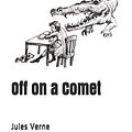 Cover Art for 9781091183773, Off on a Comet by Jules Verne