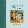 Cover Art for 9781405267342, The Enchanted Wood by Enid Blyton