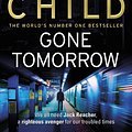 Cover Art for 9780553824698, Gone Tomorrow: (Jack Reacher 13) by Lee Child