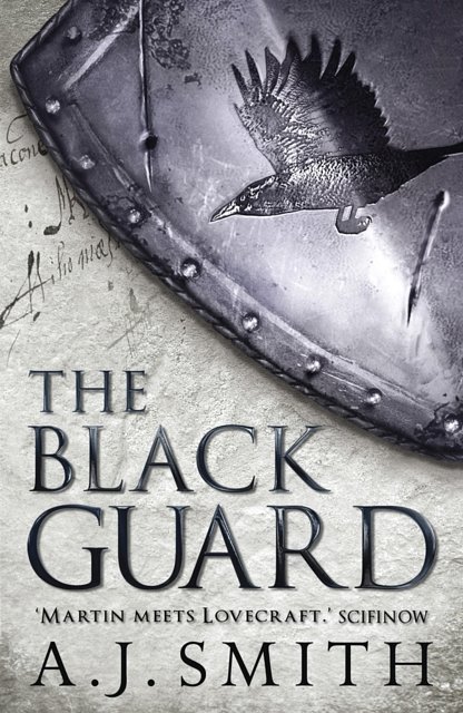 Cover Art for 9781781855645, Black Guard by A. J Smith