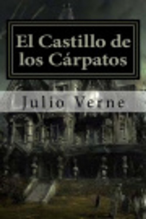 Cover Art for 9781542445290, El Castillo de Los Carpatos by Julio Verne