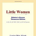 Cover Art for 9780497925376, Little Women (Webster's Korean Thesaurus Edition) by Icon Reference