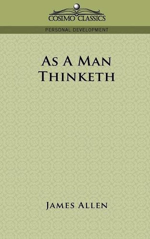 Cover Art for 9781596052086, As A Man Thinketh by James Allen