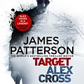 Cover Art for 9781786141385, Target: Alex Cross: (Alex Cross 26) by James Patterson