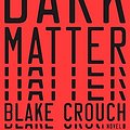 Cover Art for 9780451496416, Dark Matter by Blake Crouch