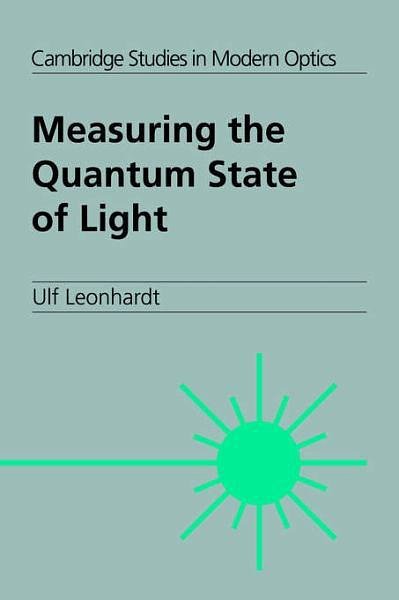 Cover Art for 9780521023528, Measuring the Quantum State of Light by Leonhardt