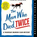 Cover Art for 9781984880994, The Man Who Died Twice by Richard Osman