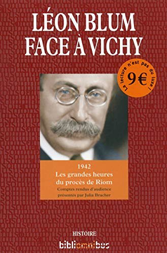 Cover Art for 9782258109469, Leon Blum face à Vichy : 1942 Les grandes heures du procès de Riom by Julia Bracher
