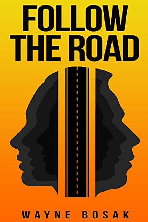 Cover Art for 9781098686635, Follow The Road: Getting Home After An Economic Collapse by Wayne Bosak