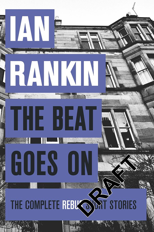 Cover Art for 9781409151579, The Beat Goes On: The Complete Rebus Stories by Ian Rankin