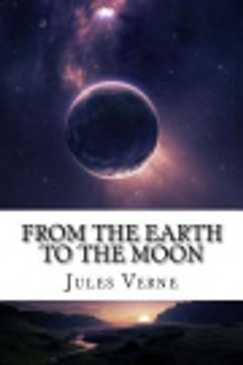 Cover Art for 9781981544882, From the Earth to the Moon by Jules Verne