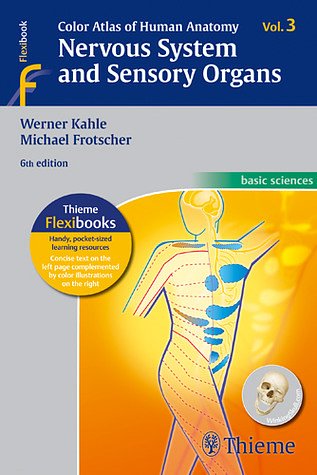 Cover Art for 9783135335063, Color Atlas of Human Anatomy: Nervous System and Sensory Organs v. 3 by Werner Kahle