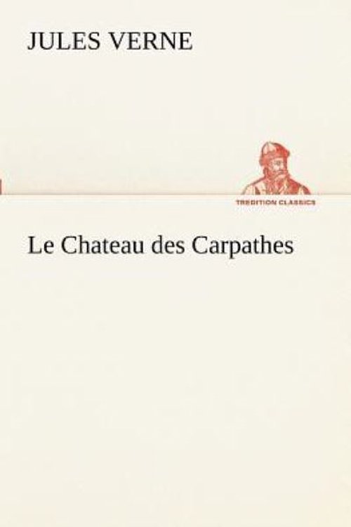 Cover Art for 9783849129743, Le Chateau des Carpathes by Jules Verne