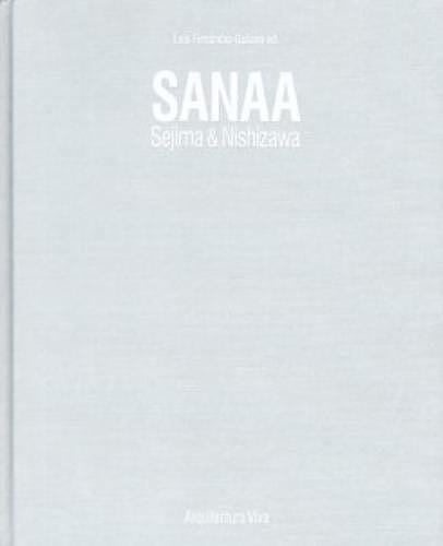 Cover Art for 9788461764976, Sanaa. Sejima & Nishizawa. 1990-2017 by Edited