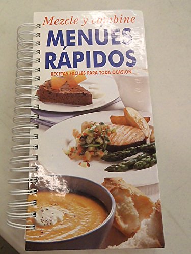 Cover Art for 9781582793658, Mezcle y Combine Menues Rapidos: Recetas Faciles Para Toda Ocasion (Mix and Match Quick Menus: Easy recipes for Every Occasion in Spanish) by Donna Hay; Liz Nolan; Anna Phillips