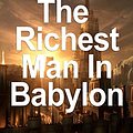 Cover Art for 9781530408801, George S. Clason's the Richest Man in Babylon by George S. Clason