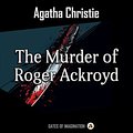 Cover Art for B0CVNM8SSN, The Murder of Roger Ackroyd by Agatha Christie