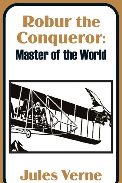 Cover Art for 9781410100726, Robur the Conqueror by Jules Verne