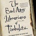 Cover Art for 9781476777412, The Bad-Ass Librarians of Timbuktu by Joshua Hammer