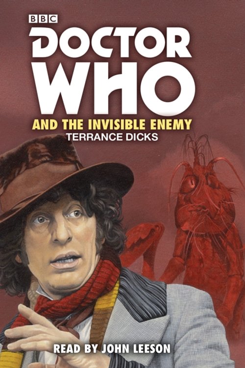 Cover Art for 9781787531758, Doctor Who and the Invisible Enemy: 4th Doctor Novelisation by Terrance Dicks