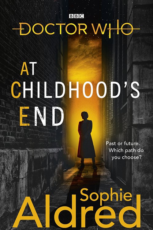 Cover Art for 9781785945014, Doctor Who: At Childhood’s End by Sophie Aldred