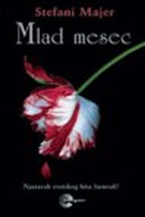 Cover Art for 9788650510018, Sumrak saga 2: Mlad mesec by Stephenie Meyer