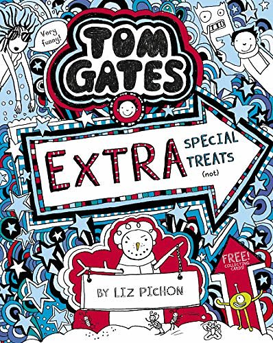 Cover Art for B00F51BBUW, Tom Gates 6: Extra Special Treats (not) (Tom Gates series) by Liz Pichon