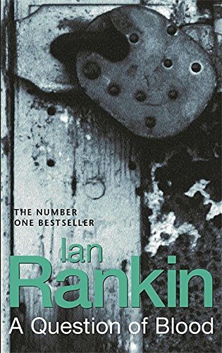 Cover Art for 9780752858401, A Question of Blood by Ian Rankin