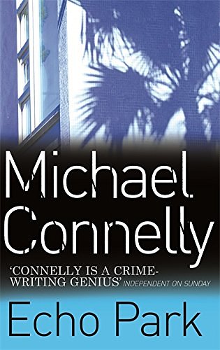 Cover Art for 9780752881997, Echo Park by Michael Connelly