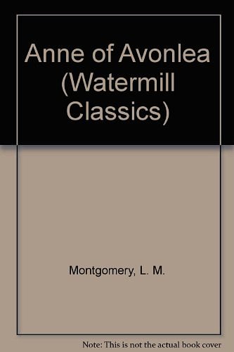 Cover Art for 9780816707522, Anne of Avonlea by L. M. Montgomery