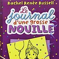 Cover Art for 9782745957221, Le journal d'une grosse nouille, Tome 2 : Une fête bien râpée by Rachel Renée Russell