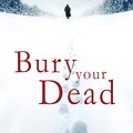 Cover Art for 9780748122493, Bury Your Dead by Louise Penny