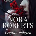 Cover Art for 9788490624197, Legado mágico (Trilogía de los O'Dwyer 3) by Nora Roberts