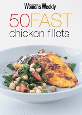 50 Fast Chicken Fillets