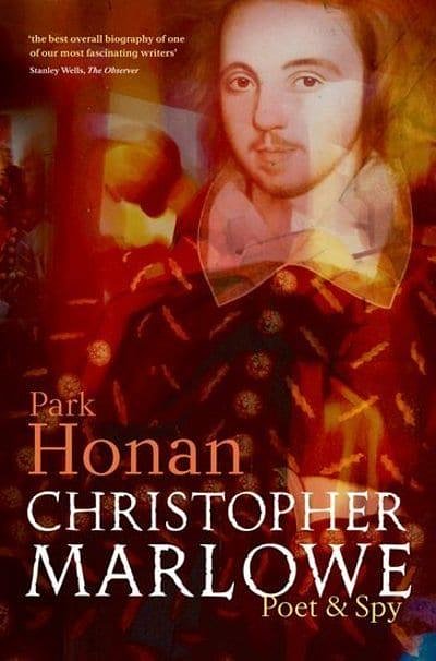 Cover Art for 9780199232697, Christopher Marlowe by Park Honan