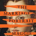 Cover Art for 9780593635322, The Marriage Portrait by Maggie O'Farrell