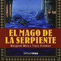 Cover Art for 9788448030698, Mago de La Serpiente IV by Margaret Weis, Tracy Hickman