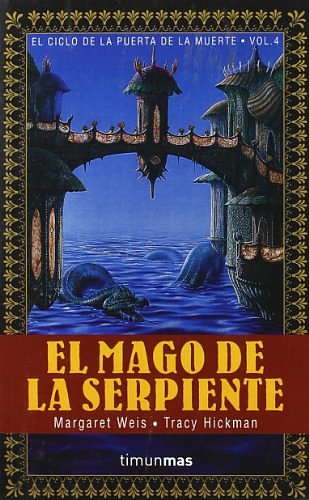 Cover Art for 9788448030698, Mago de La Serpiente IV by Margaret Weis, Tracy Hickman