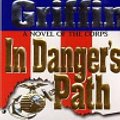 Cover Art for 9781440632549, In Danger’s Path by W E B Griffin