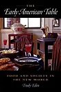 Cover Art for 9780875803838, EARLY AMERICAN TABLE: Food and Society in the New World by Trudy Eden