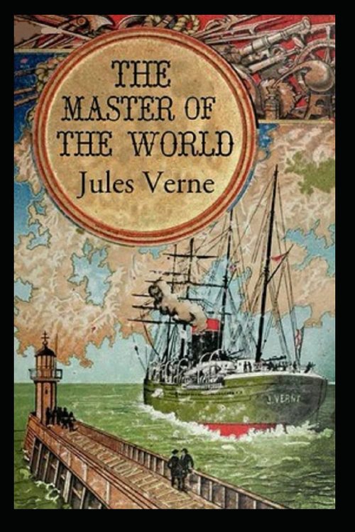 Cover Art for 9798848641493, The Master of the World by Jules Verne