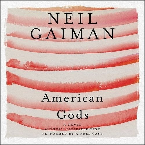 Cover Art for 9781538462089, American Gods: The Tenth Anniversary Edition - Library Edition by Neil Gaiman