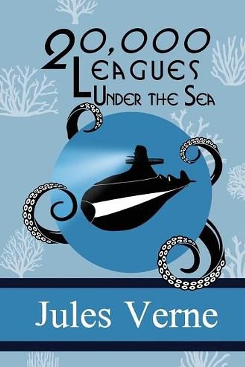 Cover Art for 9780999319499, Twenty Thousand Leagues Under the Sea by Jules Verne