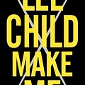 Cover Art for 9780812999297, Make Me by Lee Child