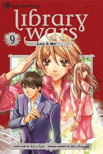 Cover Art for B00FDZLACE, Library Wars: Love & War, Vol. 9 by Kiiro Yumi