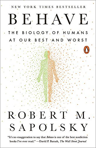 Cover Art for B01IAUGC5S, Behave: The Biology of Humans at Our Best and Worst by Robert M. Sapolsky