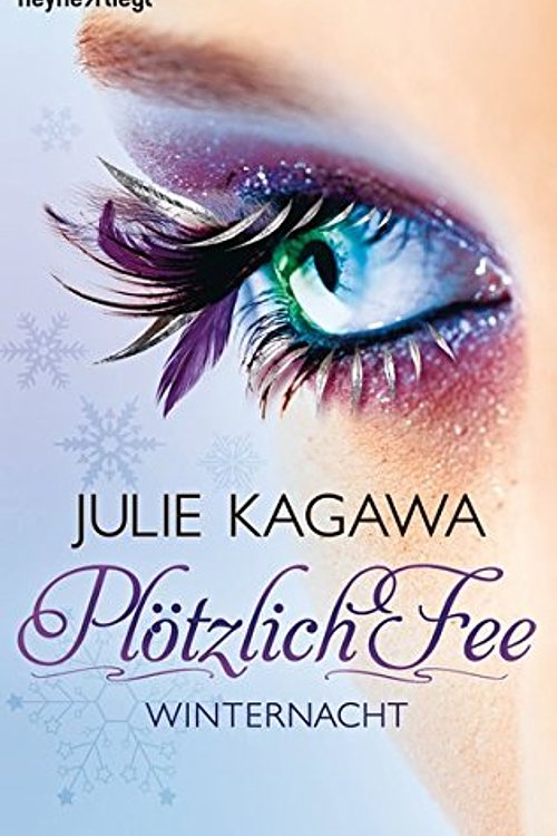Cover Art for 9783453314450, Plötzlich Fee 2: Band 2 - Roman - by Julie Kagawa